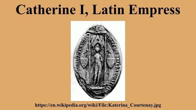 Catherine I, Latin Empress Catherine I Latin Empress YouTube