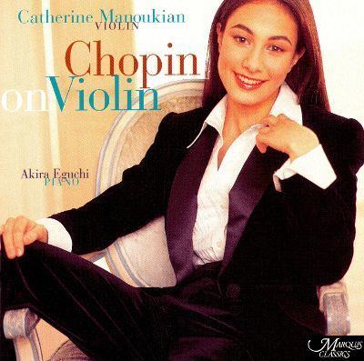 Catherine Manoukian Chopin on Violin Akira EguchiCatherine Manoukian