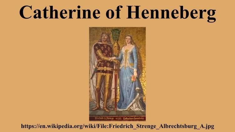 Catherine of Henneberg Catherine of Henneberg YouTube