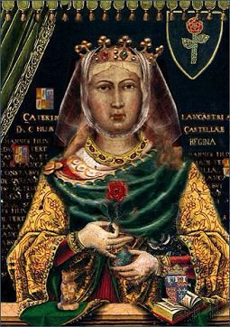 Catherine of Lancaster Catherine of Lancaster Queen of Castile