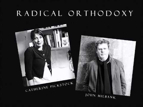Catherine Pickstock Radical Orthodoxy John Milbank Catherine Pickstock YouTube