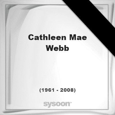 Cathleen Mae Webb Cathleen Mae Webb 46 1961 2008 Online memorial en