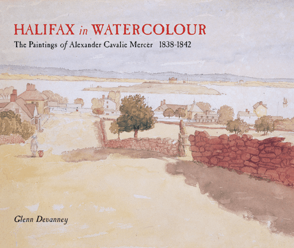 Cavalié Mercer New Book HALIFAX IN WATERCOLOUR The Paintings of Alexander