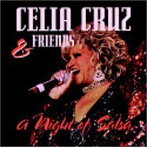 Celia Cruz and Friends: A Night of Salsa httpsuploadwikimediaorgwikipediaen008Cel