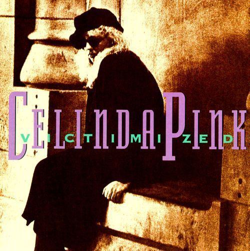 Celinda Pink Victimized Celinda Pink Songs Reviews Credits AllMusic
