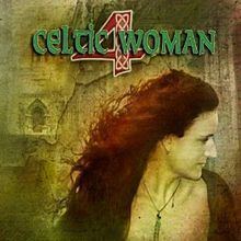 Celtic Woman 4 httpsuploadwikimediaorgwikipediaenthumb6