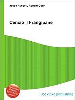 Cencio II Frangipane Cencio II Frangipane Amazoncouk Ronald Cohn Jesse Russell Books