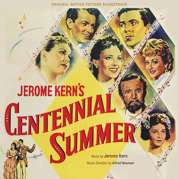 Centennial Summer Music from the Motion Picture CENTENNIAL SUMMER with music by Jerome