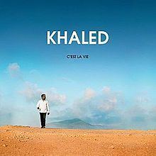 C'est la vie (Khaled album) httpsuploadwikimediaorgwikipediaenthumbc