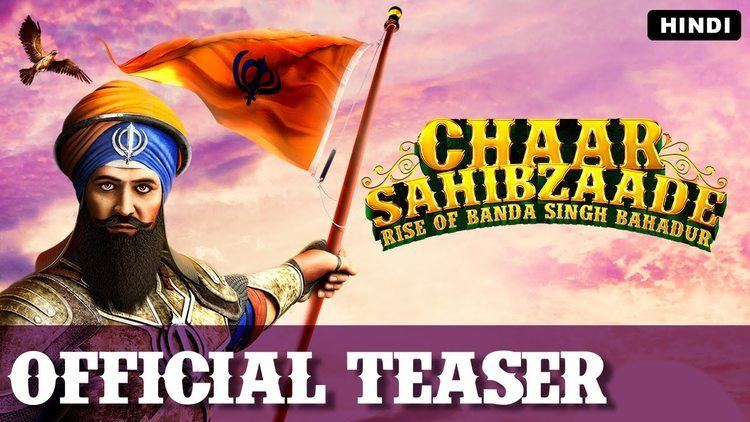 Chaar Sahibzaade: Rise of Banda Singh Bahadur Chaar Sahibzaade Rise Of Banda Singh Bahadur Official Hindi