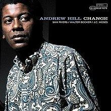 Change (Andrew Hill album) httpsuploadwikimediaorgwikipediaenthumb8