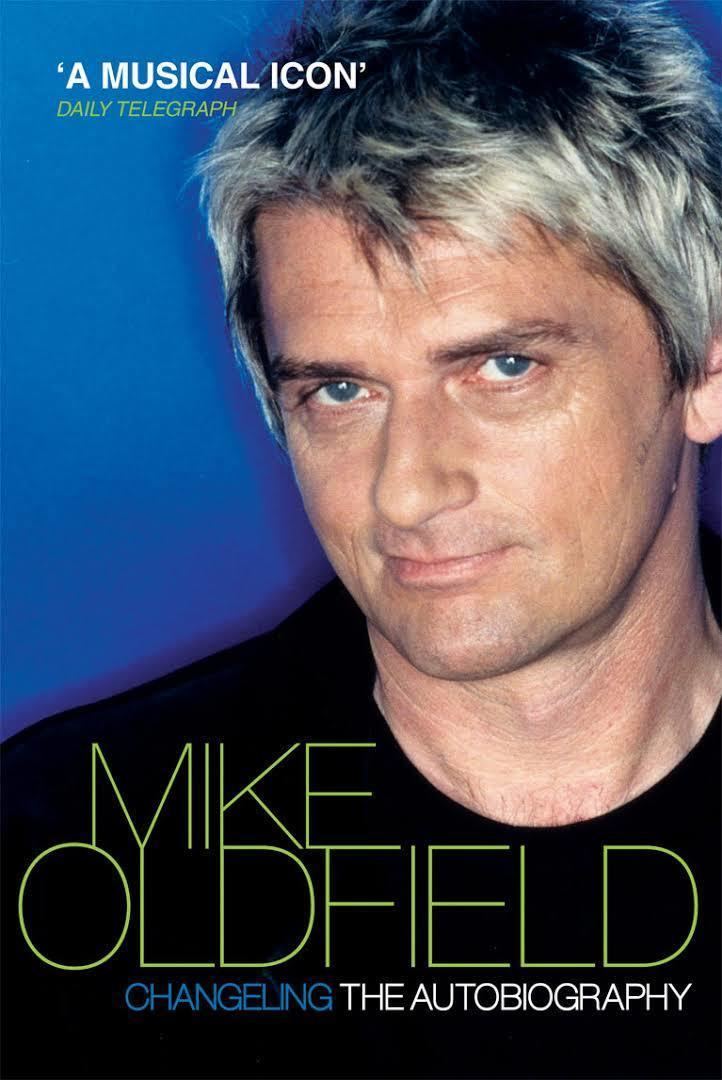 Changeling: The Autobiography of Mike Oldfield t1gstaticcomimagesqtbnANd9GcSnwlIieTYlnKQqu9