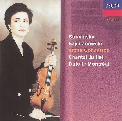 Chantal Juillet Stravinsky Szymanowski Violin Concertos Charles Dutoit