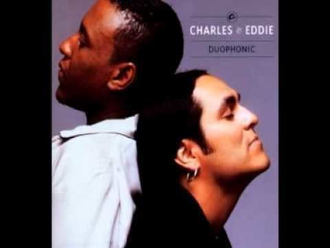 Charles & Eddie SHINEquot CHARLES amp EDDIE DUOPHONIC YouTube