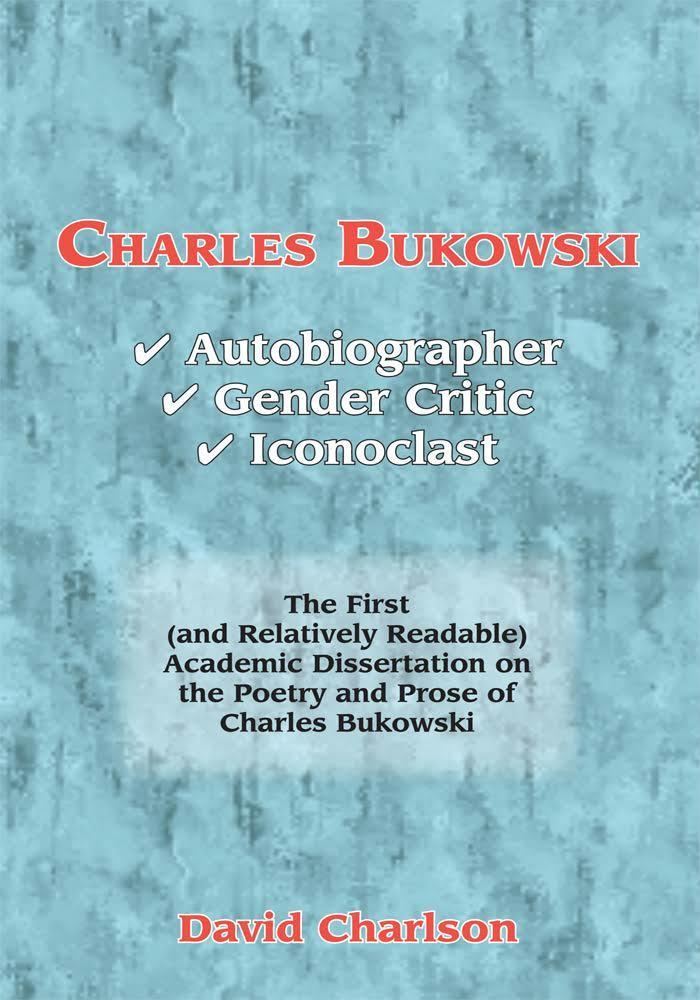 Charles Bukowski: Autobiographer, Gender Critic, Iconoclast t0gstaticcomimagesqtbnANd9GcQlT2VHLdPfJlctR