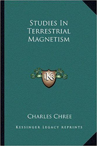 Charles Chree Studies In Terrestrial Magnetism Charles Chree 9781163771723