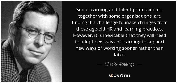 Charles Jennings (journalist) Charles Jennings quote Some learning and talent professionals