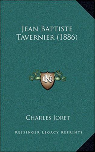 Charles Joret Jean Baptiste Tavernier 1886 French Edition Charles Joret