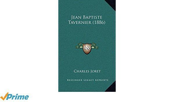 Charles Joret Jean Baptiste Tavernier 1886 French Edition Charles Joret