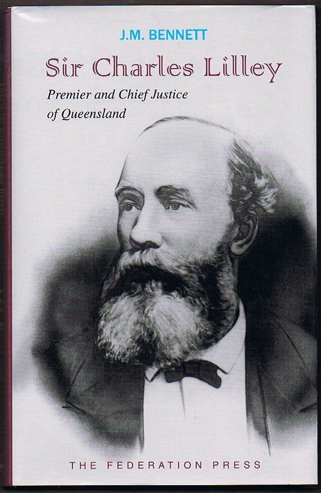 Charles Lilley Sir Charles Lilley Premier 18681870 and Second Chief Justice 1879