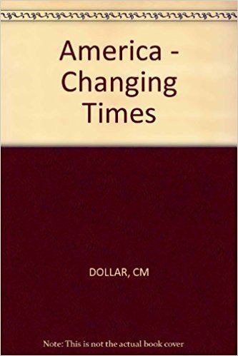 Charles M. Dollar America Changing Times Charles M Dollar etc 9780471050292