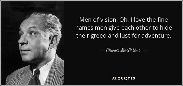 Charles MacArthur QUOTES BY CHARLES MACARTHUR AZ Quotes