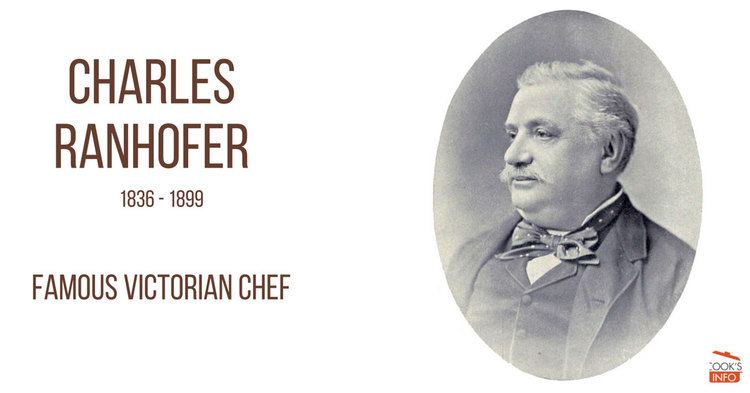 Charles Ranhofer Charles Ranhofer Famous Victorian Chef