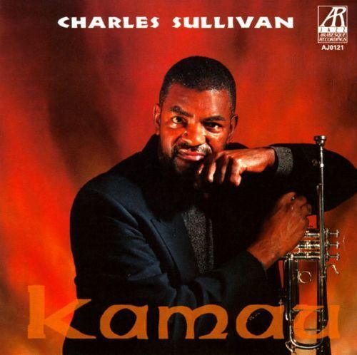 Charles Sullivan (musician) Kamau Charles Sullivan Songs Reviews Credits AllMusic