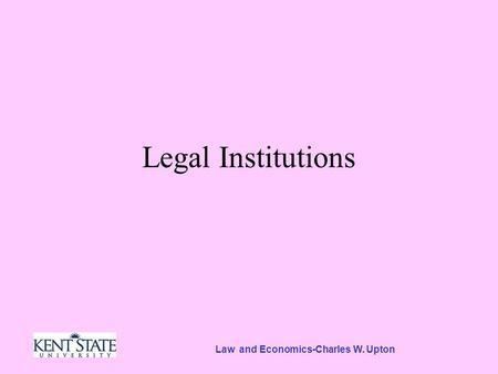 Charles W. Upton Law and EconomicsCharles W Upton The Litigation Process ppt