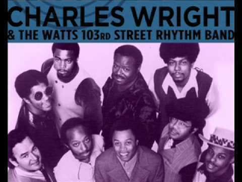 Charles Wright & the Watts 103rd Street Rhythm Band Charles Wright amp The Watts 103rd Street Rhythm Band Love Land YouTube