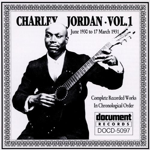Charley Jordan Charley Jordan Vol 1 193031 Charley Jordan Songs Reviews