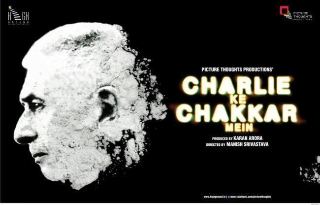 Charlie Kay Chakkar Mein Charlie Kay Chakkar Mein Wiki Story and Starcast Fans of Cinema
