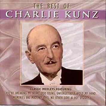 Charlie Kunz The Best of Charlie Kunz His Classic Medleys Amazoncouk Music
