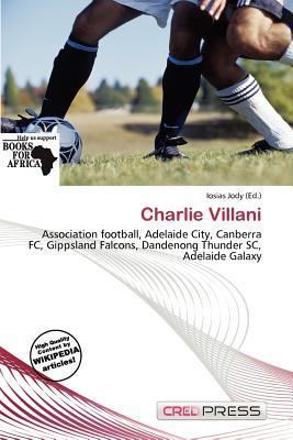 Charlie Villani Charlie Villani by Iosias Jody Reviews Description more ISBN