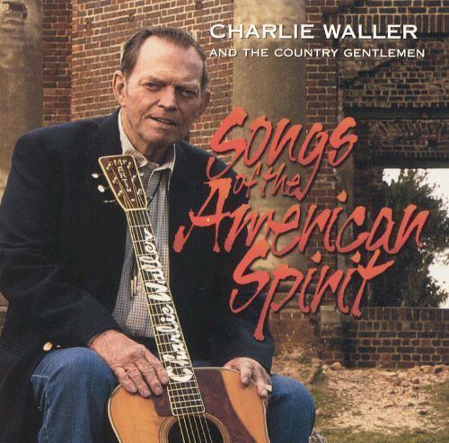 Charlie Waller (American musician) Songs of the American Spirit Charlie Waller Songs Reviews