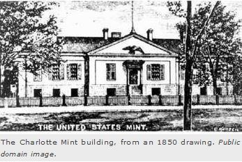 Charlotte Mint During the North Carolina Gold Rush the Charlotte Mint was Born