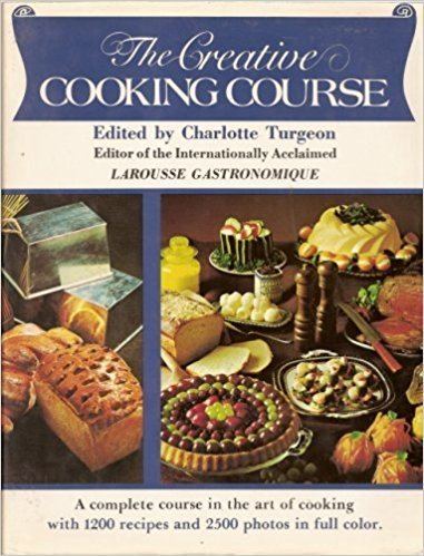 Charlotte Turgeon The Creative Cooking Course Charlotte Turgeon 9780517172506