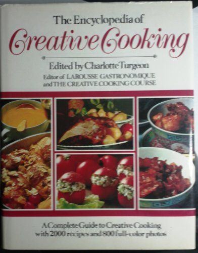 Charlotte Turgeon The Encyclopedia of Creative Cooking by Charlotte Turgeonhttpwww