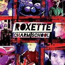 Charm School (Roxette album) httpsuploadwikimediaorgwikipediaenthumb5