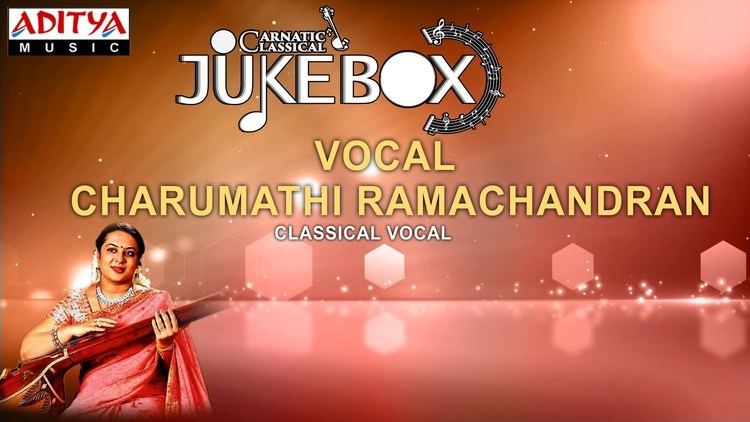 Charumathi Ramachandran Vocal Charumathi Ramachandran Charumathi Ramachandran