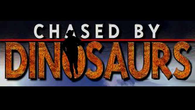 Chased by Dinosaurs Chased by Dinosaurs Three Walking with Dinosaurs Adventures 2003