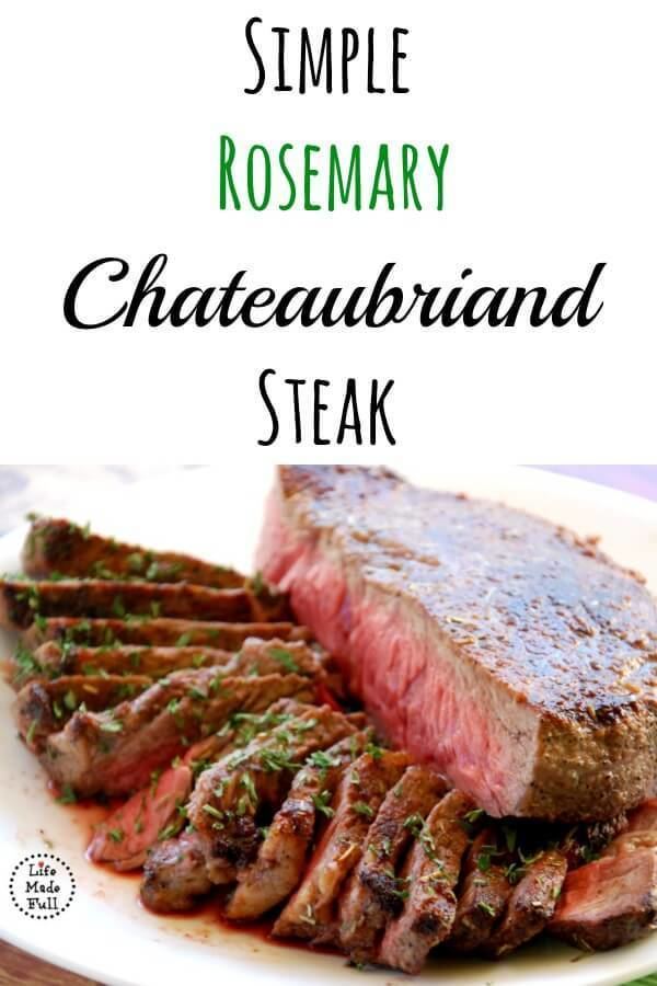 Chateaubriand steak Rosemary Chateaubriand Steak Quick amp Simple Life Made Full