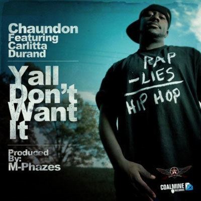 Chaundon Chaundon Y39all Don39t Want It ft Carlitta Durand DJBooth