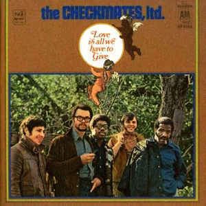 Checkmates, Ltd. The Checkmates Ltd Love Is All We Have To Give Vinyl LP Album