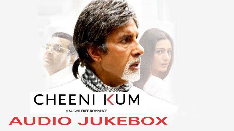 Cheeni Kum Cheeni Kum Audio JukeBox Amitabh Bachchan Tabu YouTube