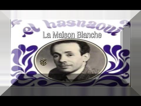 Cheikh El Hasnaoui Cheikh EL HASNAOUI La Maison Blanche YouTube