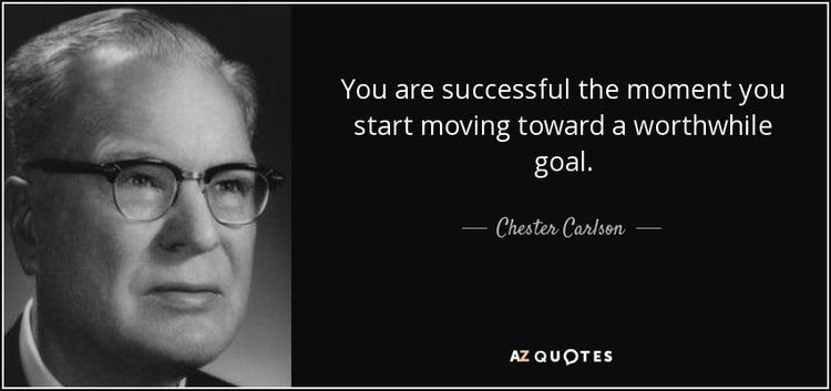 Chester Carlson QUOTES BY CHESTER CARLSON AZ Quotes