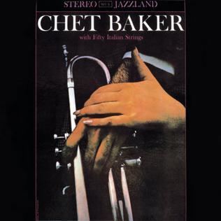 Chet Baker with Fifty Italian Strings httpsuploadwikimediaorgwikipediaenaacChe