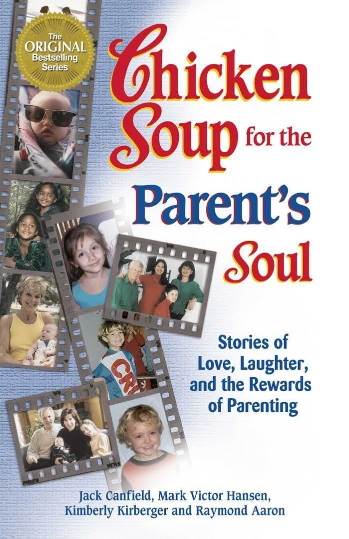 Chicken Soup for the Parent's Soul t2gstaticcomimagesqtbnANd9GcQouibtk13NHchmZ3