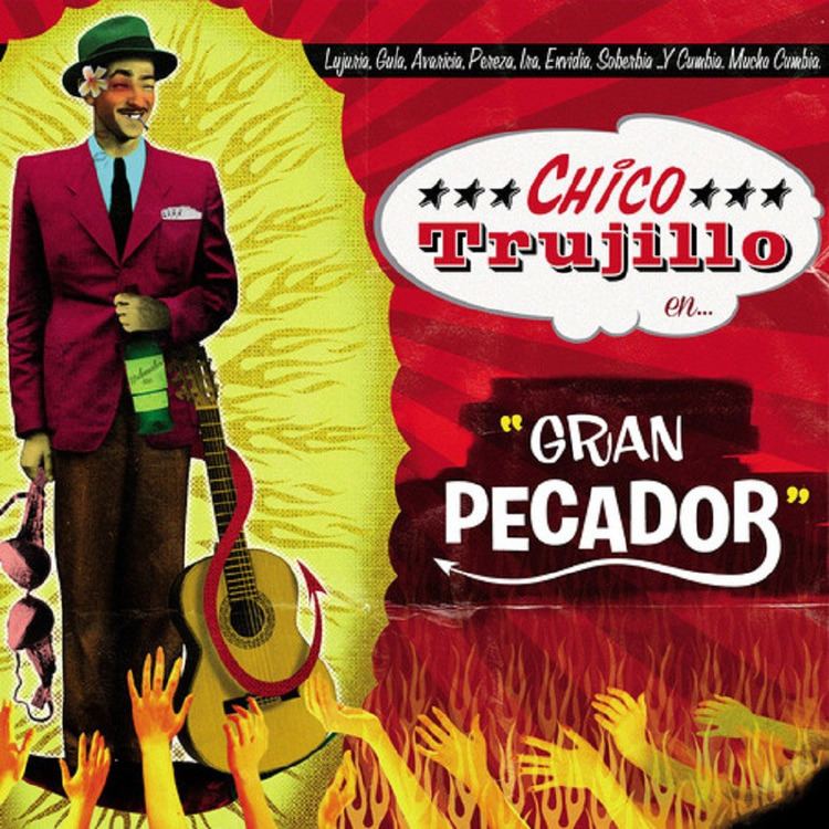 Chico Trujillo Chico Trujillo Gran Pecador Sounds and Colours